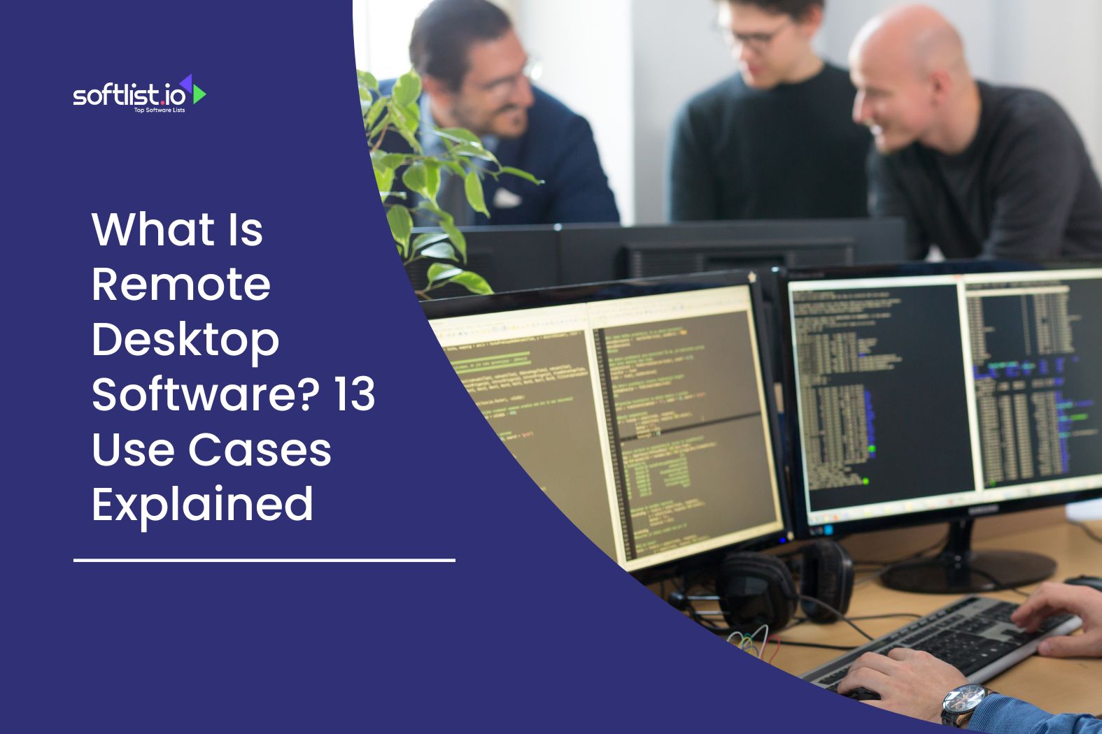 What Is Remote Desktop Software 13 Use Cases Explained