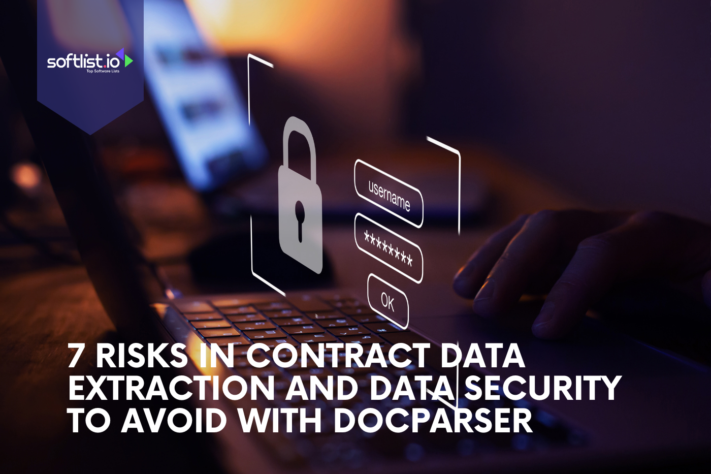 7 Risks in Contract Data Extraction and Data Security to Avoid with Docparser