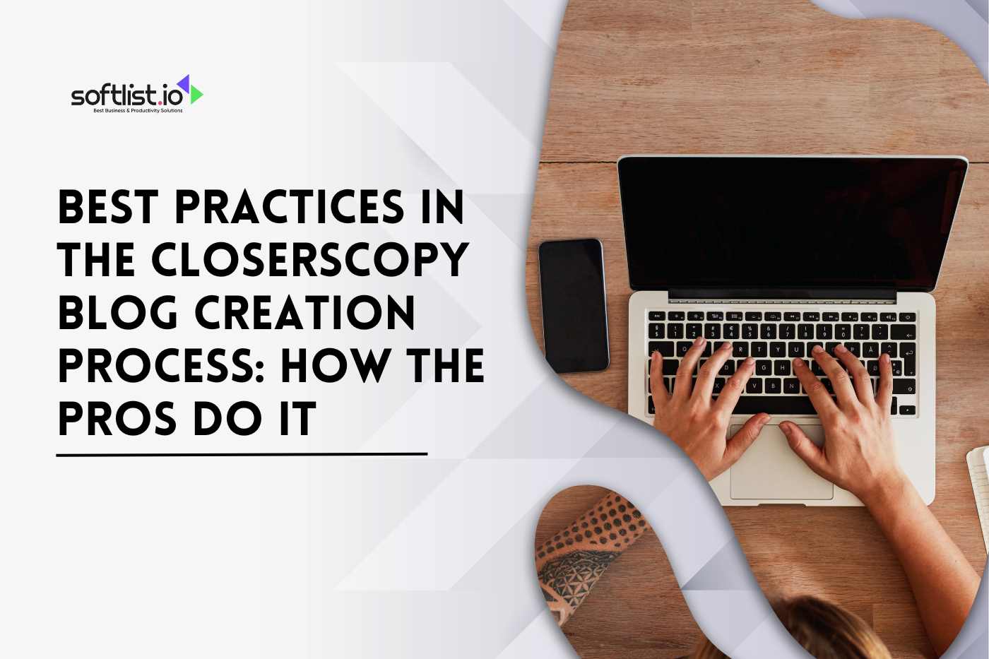 Best Practices in the ClosersCopy Blog Creation Process How the Pros Do It