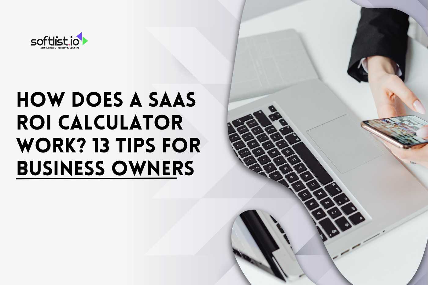 How Does a SaaS ROI Calculator Work 13 Tips for Business Owners