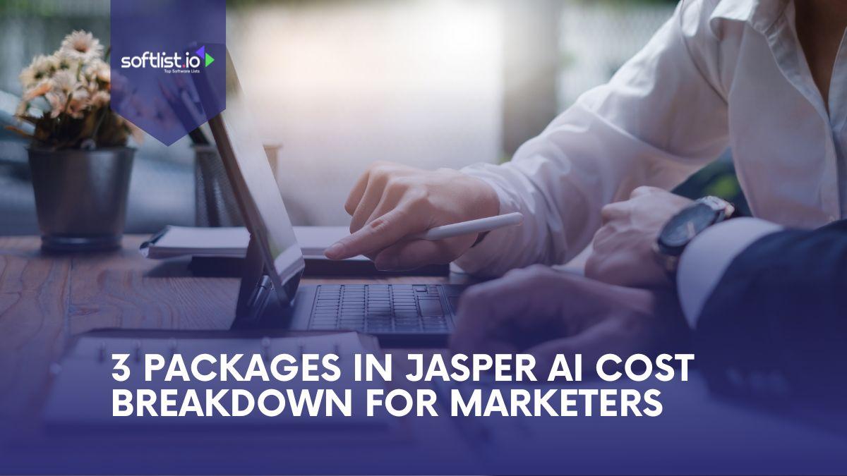 3 Packages in Jasper AI Cost Breakdown for Marketers