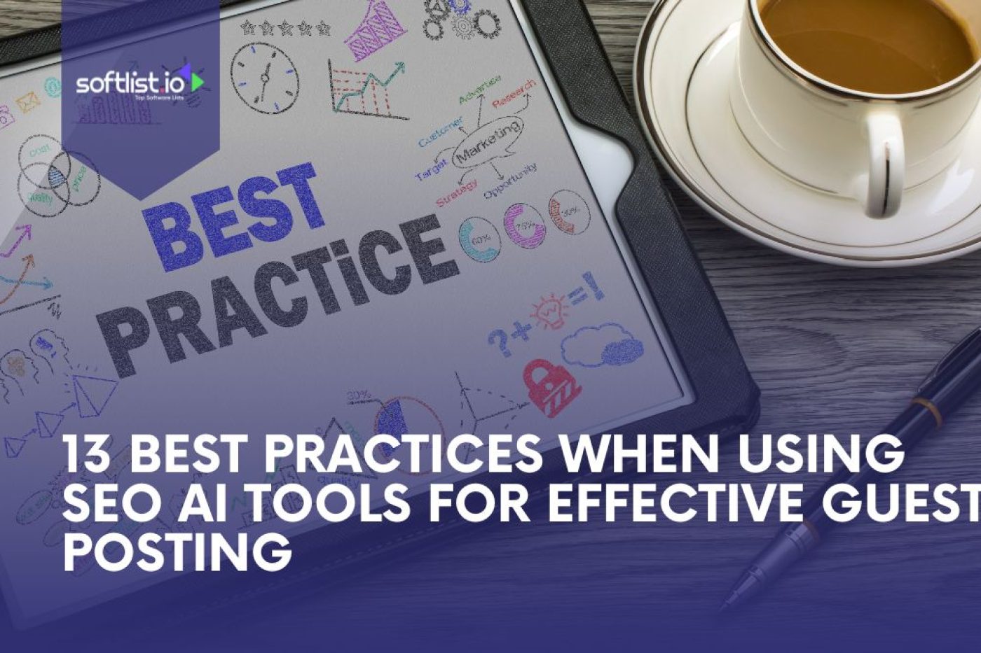 13 Best Practices When Using SEO AI Tools For Effective Guest Posting