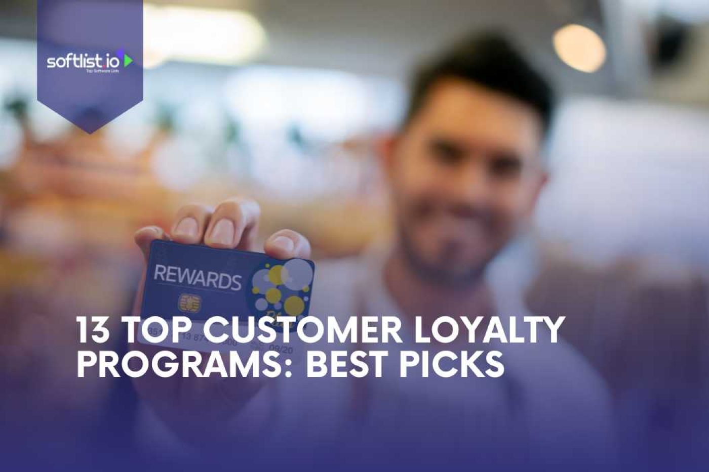 13 Top Customer Loyalty Programs Best Picks