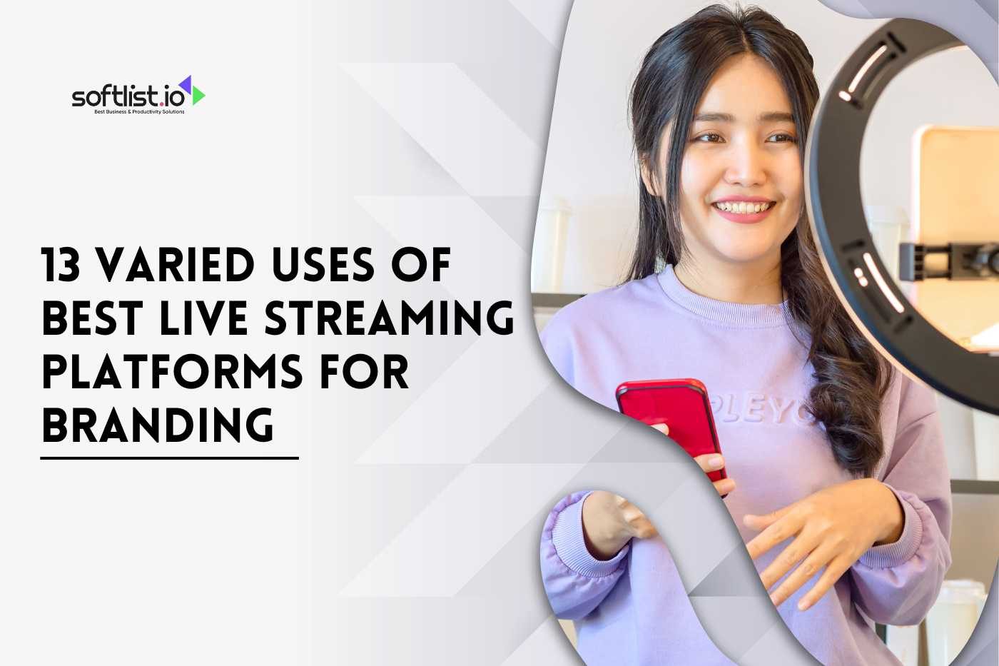 13 Varied Uses of Best Live Streaming Platforms for Branding