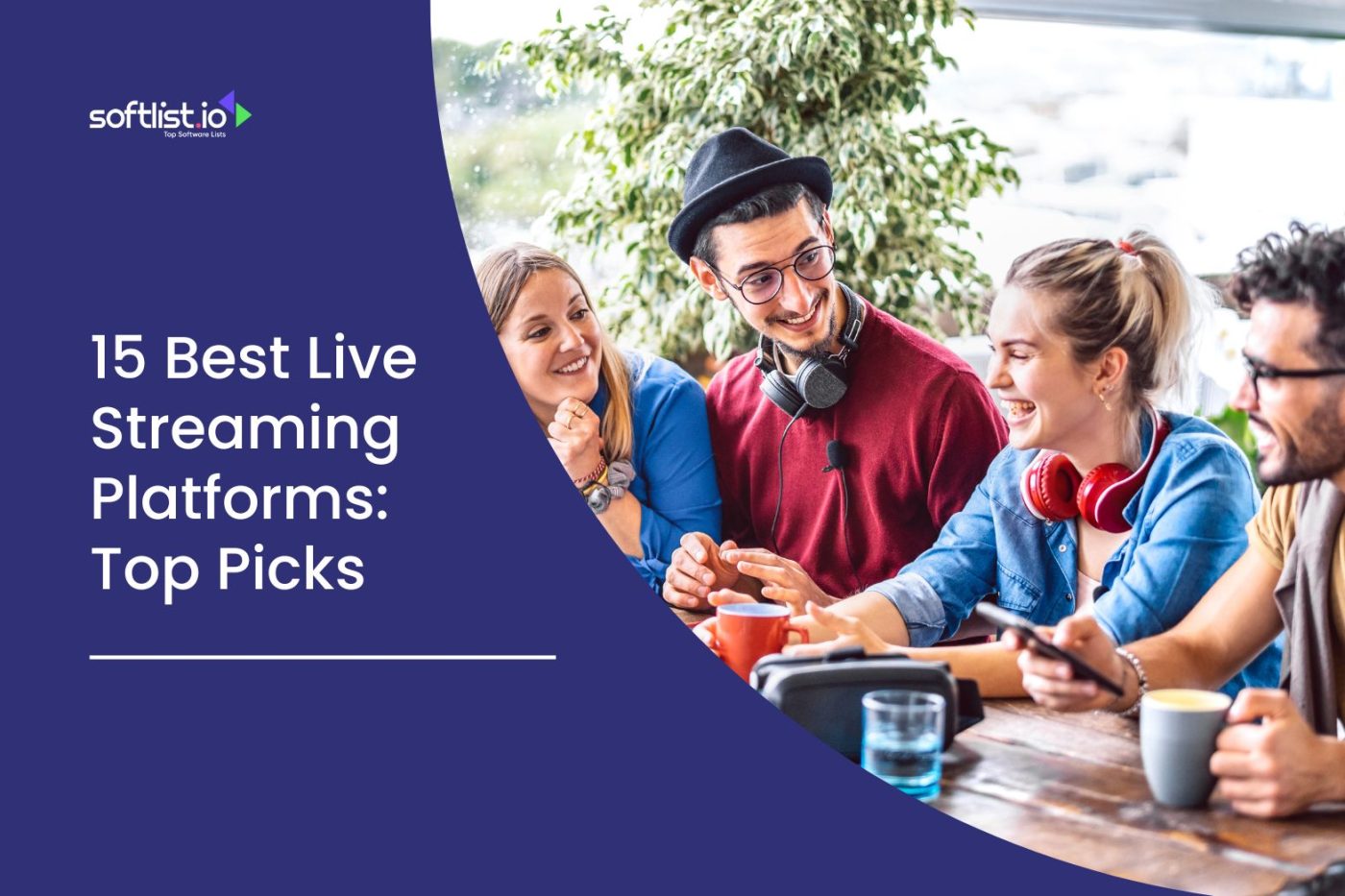 15 Best Live Streaming Platforms Top Picks