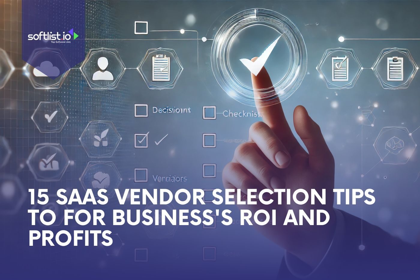 15 SaaS Vendor Selection Tips For Business's ROI and Profits