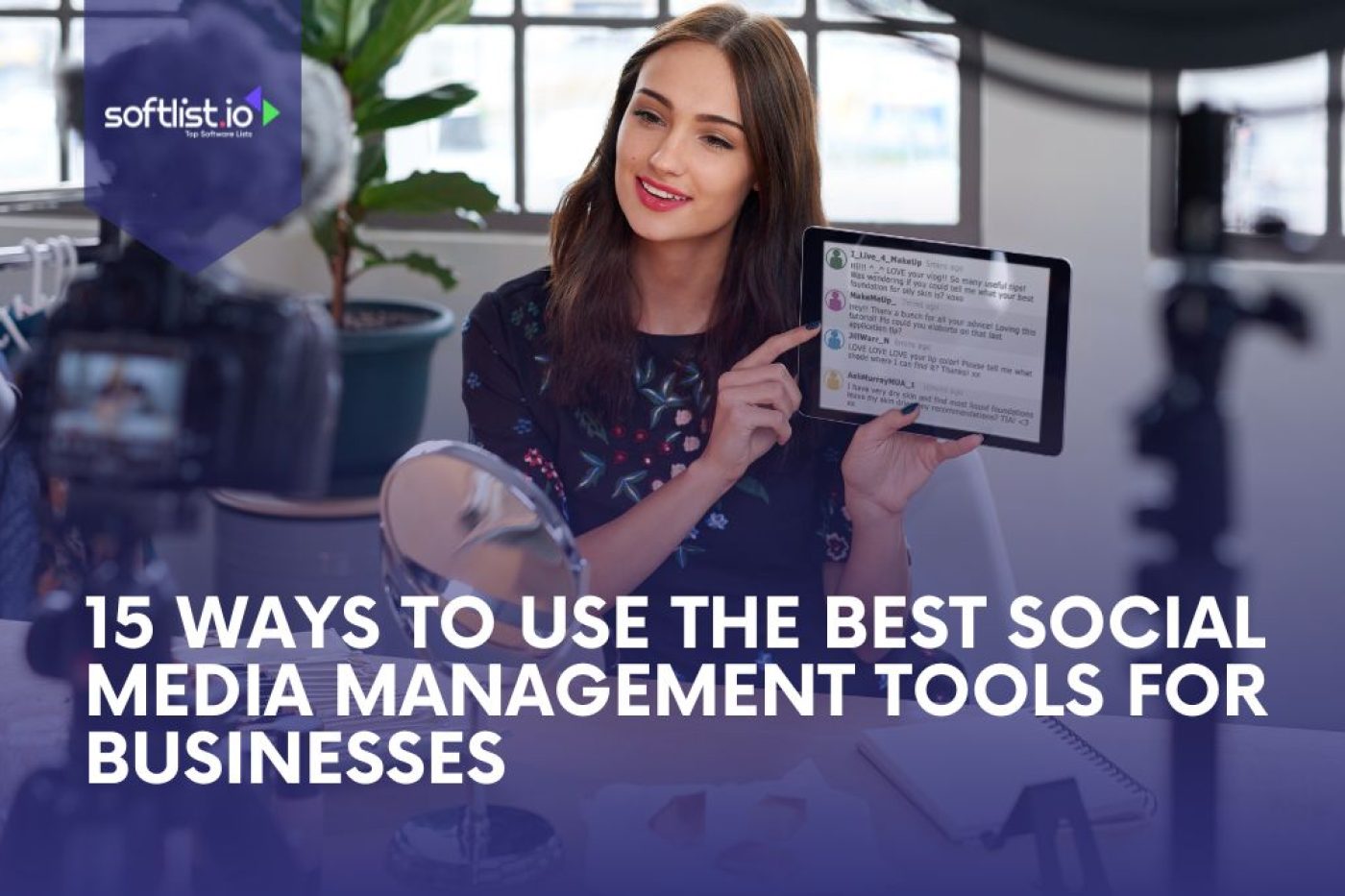 15 Ways To Use The Best Social Media Management Tools For Businesses