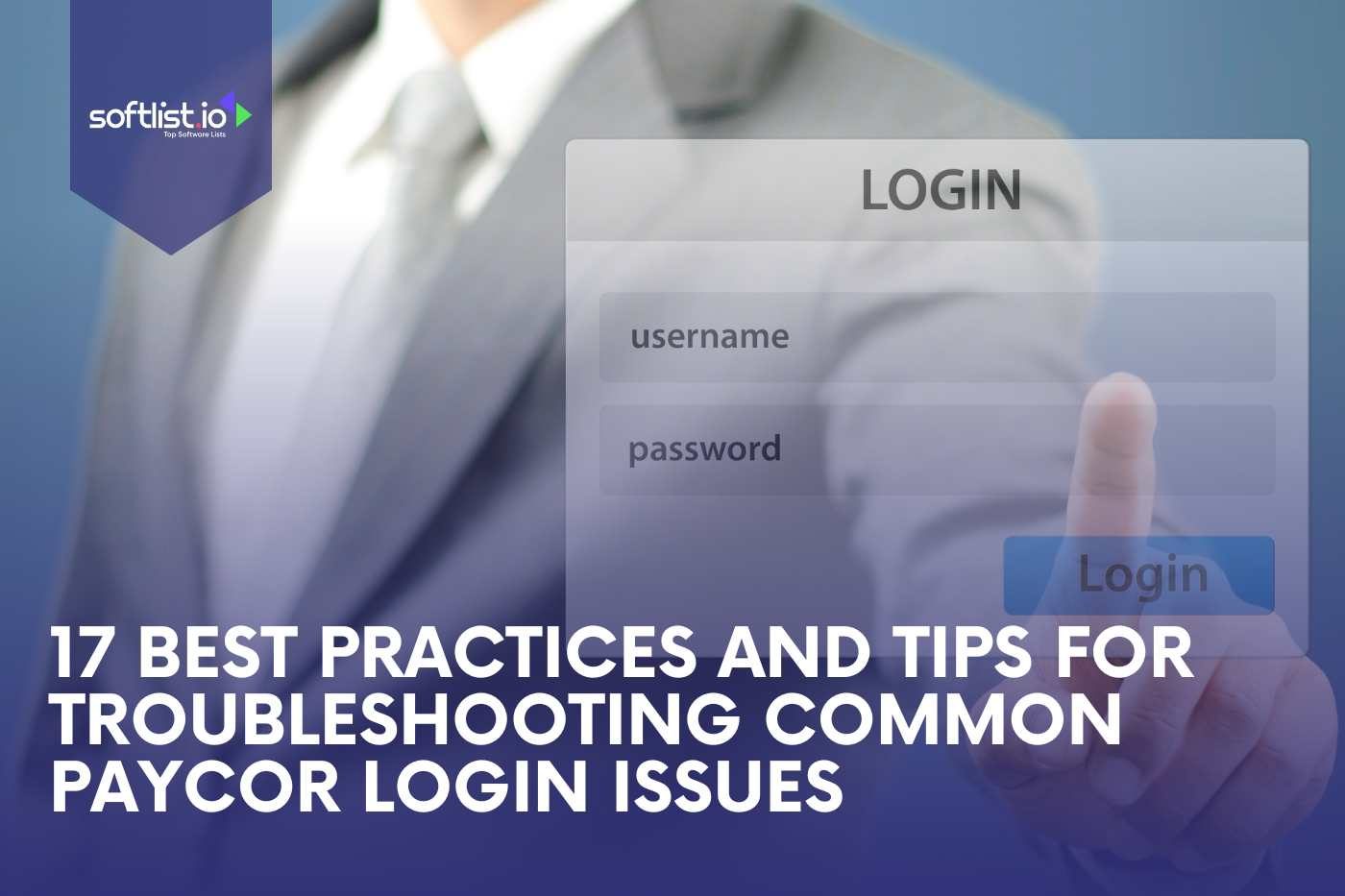 17 Best Practices and Tips for Troubleshooting Common Paycor Login Issues