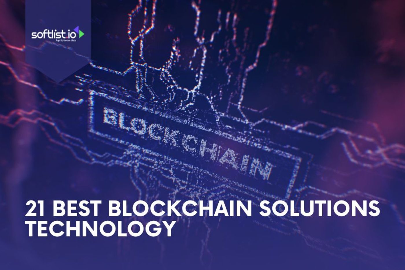 21 Best Blockchain Solutions Technology