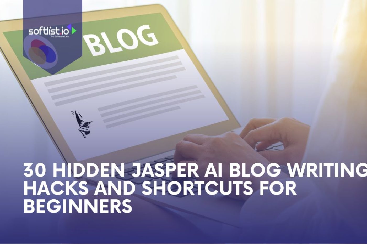 30 Hidden Jasper AI Blog Writing Hacks and Shortcuts for Beginners