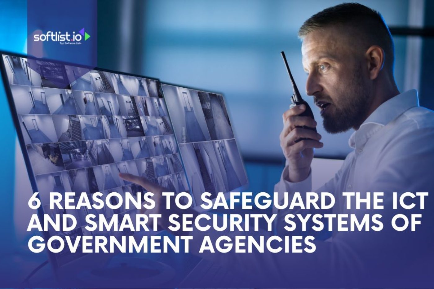 6 Reasons to Safeguard the ICT and Smart Systems of Government Agencies