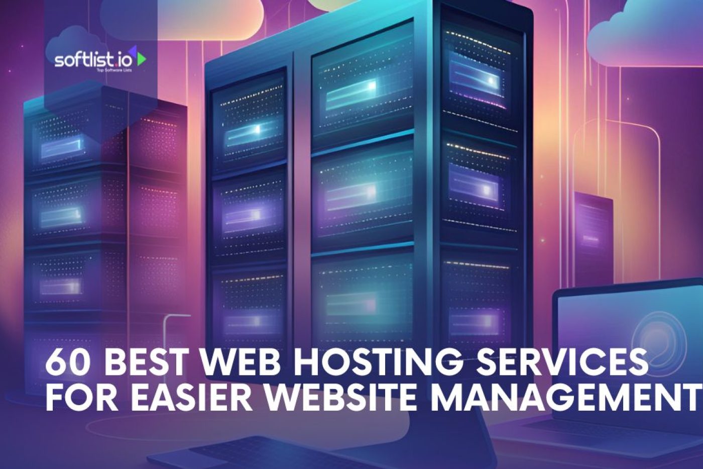 60 Best Web Hosting Services for Easier Website Management