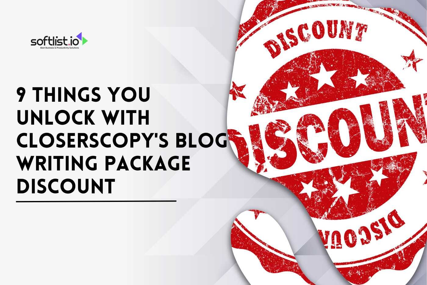 9 Things You Unlock With ClosersCopy Blog Writing Package Discount