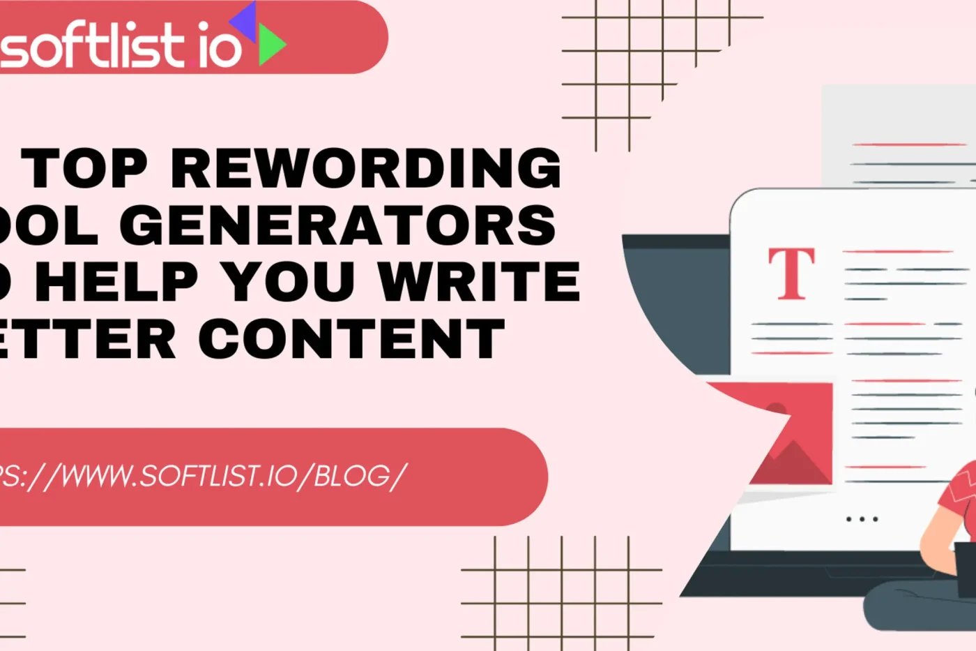 21 Top Rewording Tool Generators to Help You Write Better Content