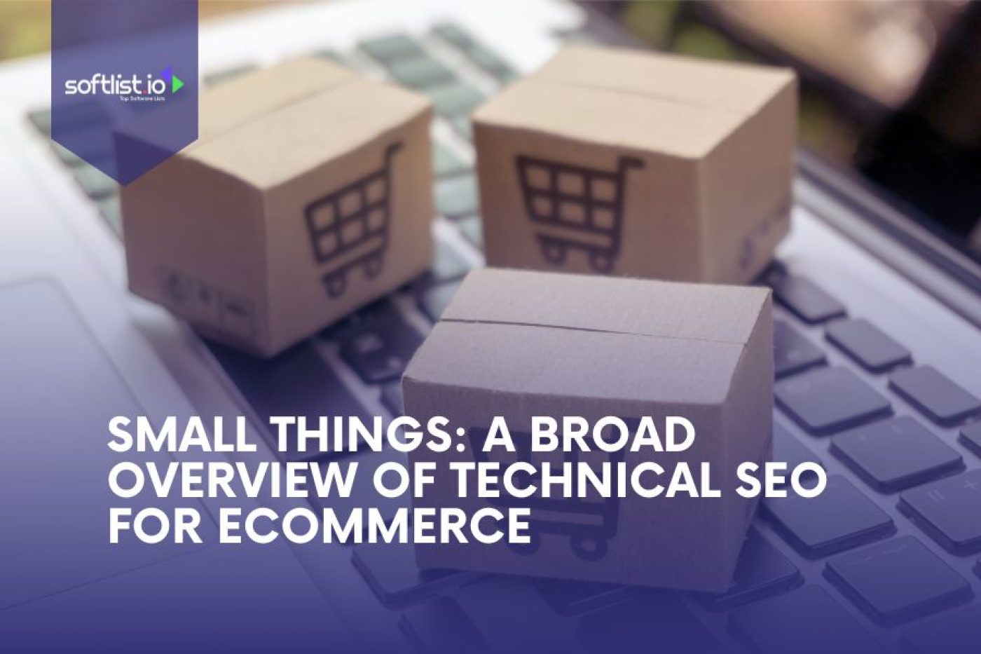 A Broad Overview of Technical SEO for eCommerce