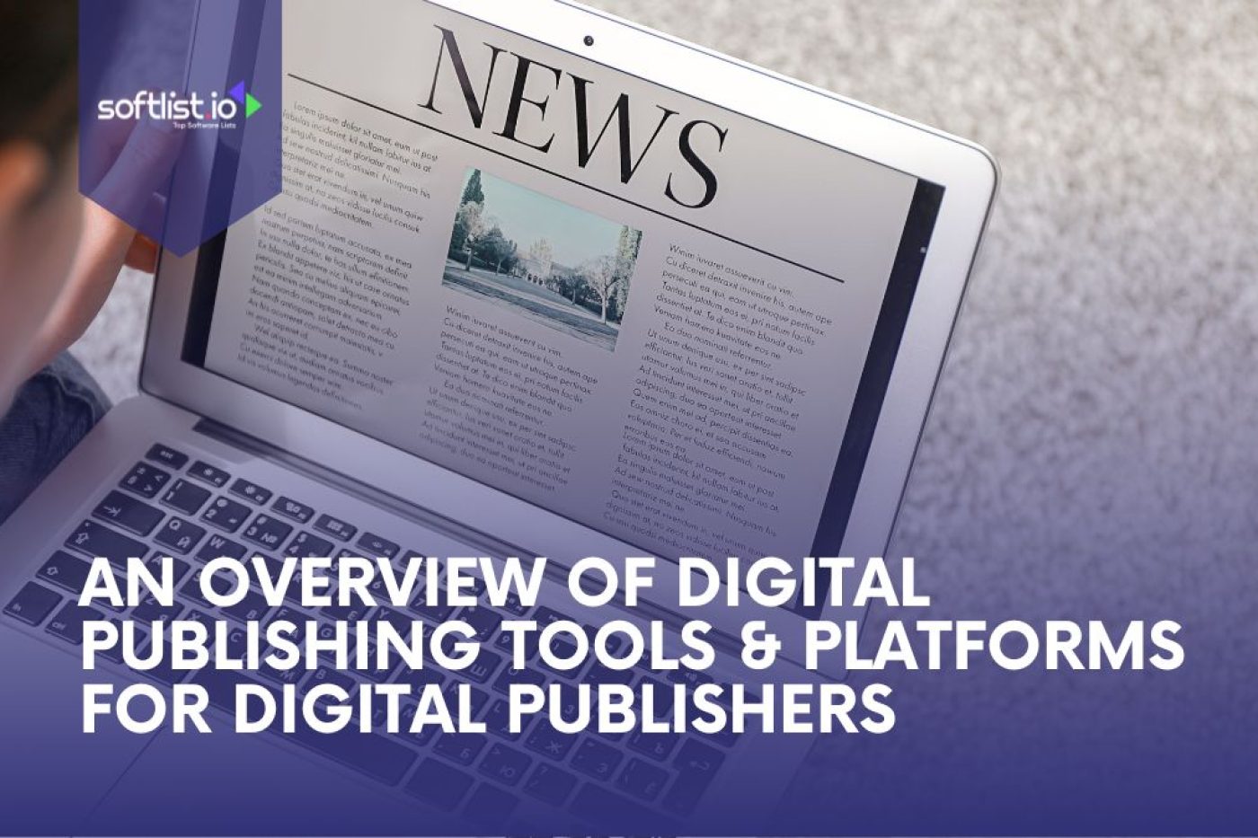 An Overview of Digital Publishing Platforms & Tools For Digital Publishers