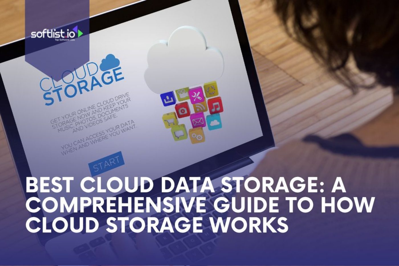 Best Cloud Data Storage A Comprehensive Guide to How Cloud Storage Works