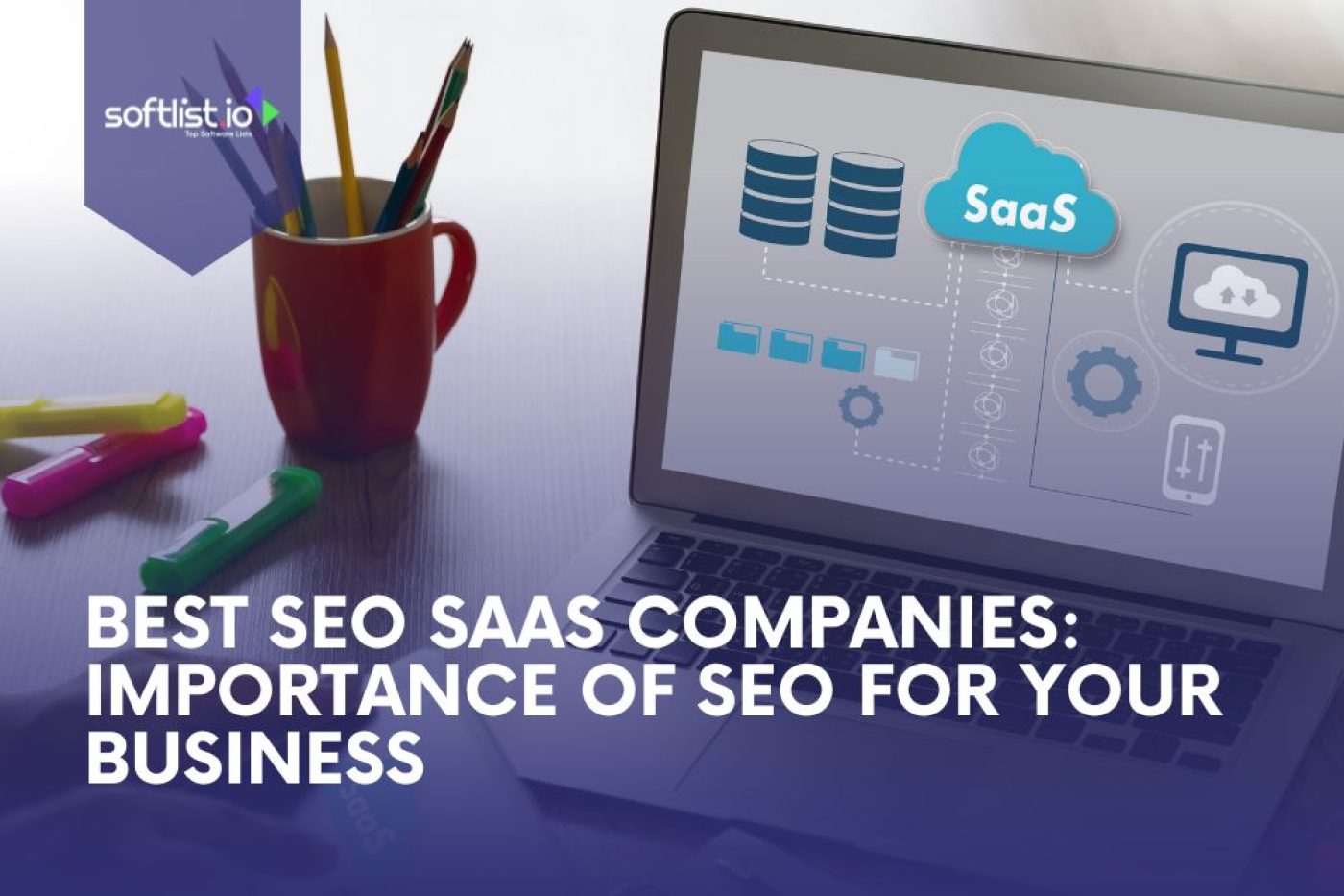 Best SEO SaaS Companies Importance of SEO For Your Business