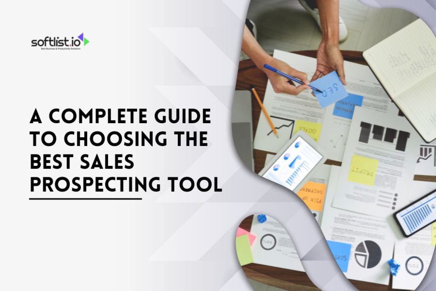 Complete Guide to Choosing the Best Sales Prospecting Tool