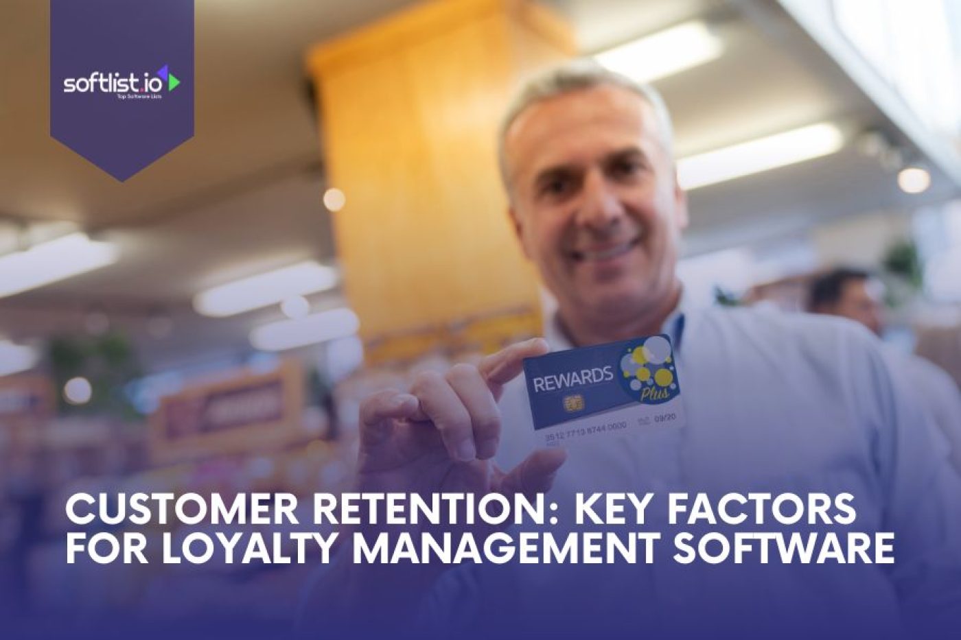 Customer Retention Key Factors for Loyalty Management Software