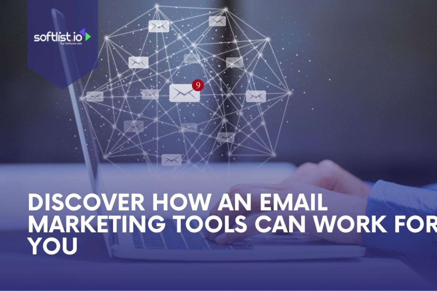 Discover How an Email Marketing Tools Can Work for You