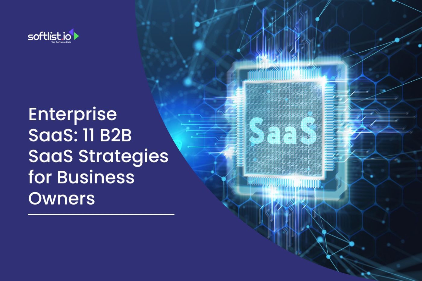 Enterprise SaaS: 11 B2B SaaS Solutions for Business Owners