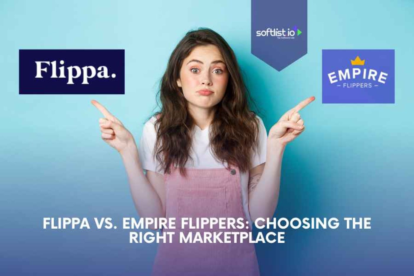 Flippa vs. Empire Flippers: Choosing the Right Marketplace