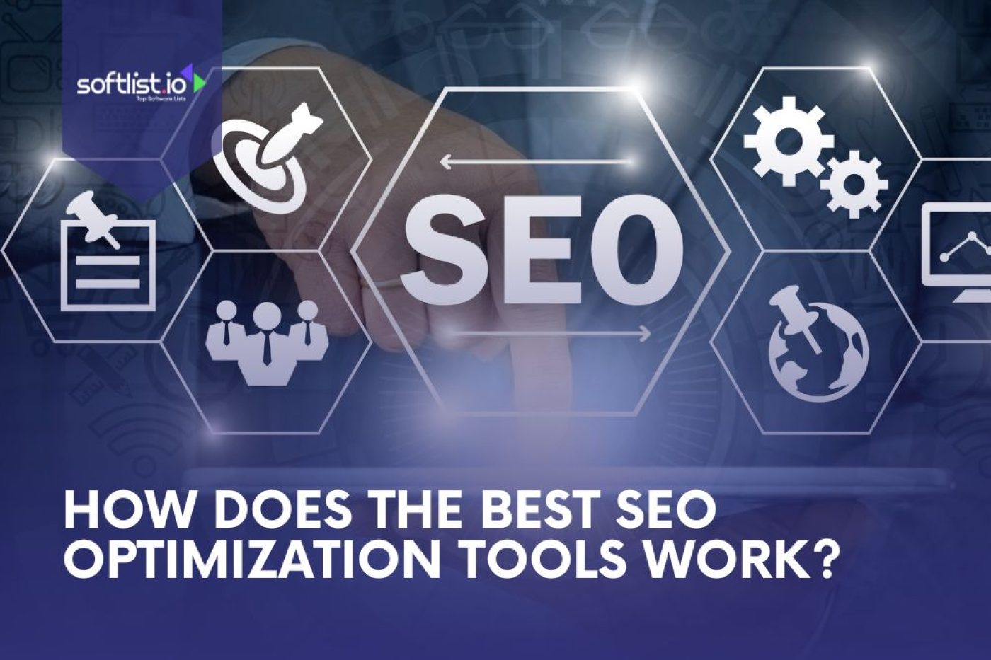 How Does The Best SEO Optimization Tools  Work