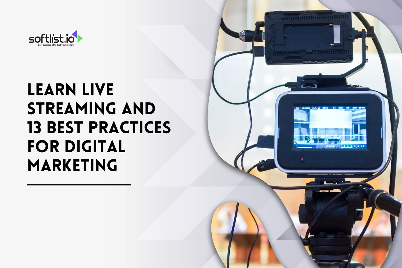 Learn Live Streaming and 13 Best Practices for Digital Marketing