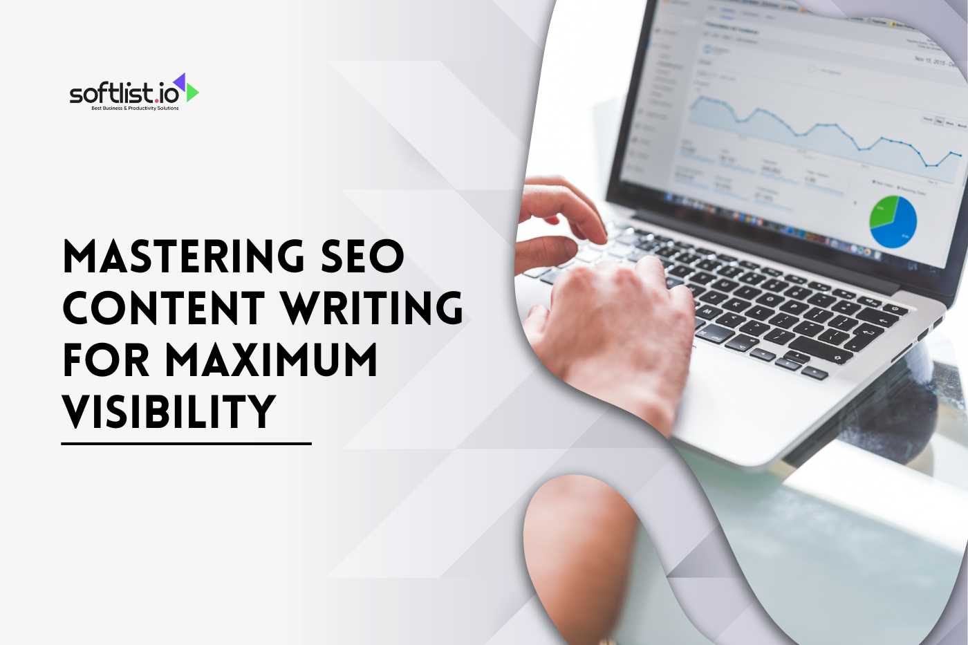 Mastering SEO Content Writing for Maximum Visibility