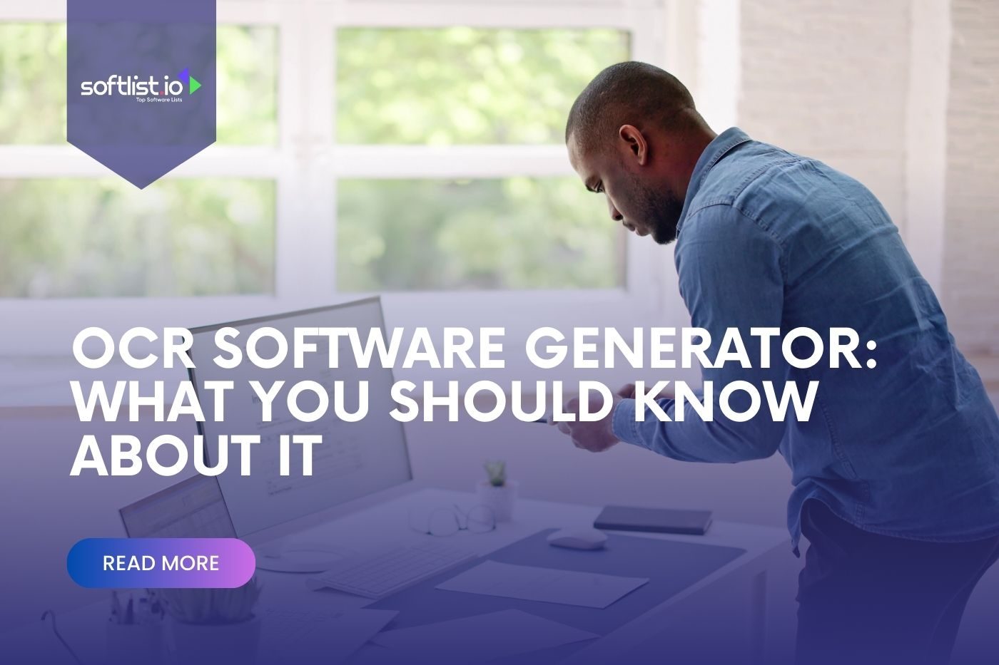 OCR Software Generator What You Should Know About It