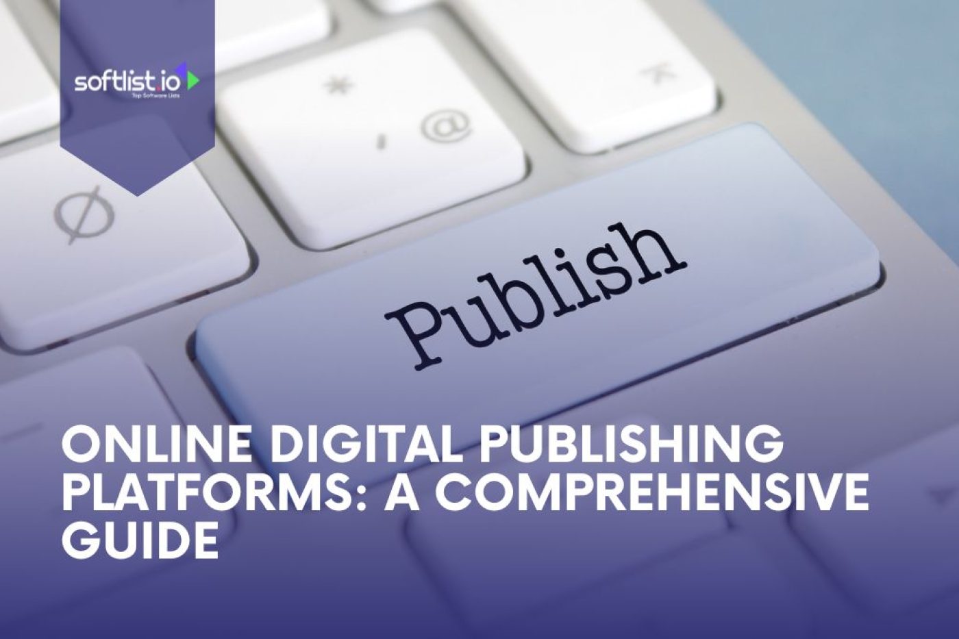 Online Digital Publishing Platforms A Comprehensive Guide