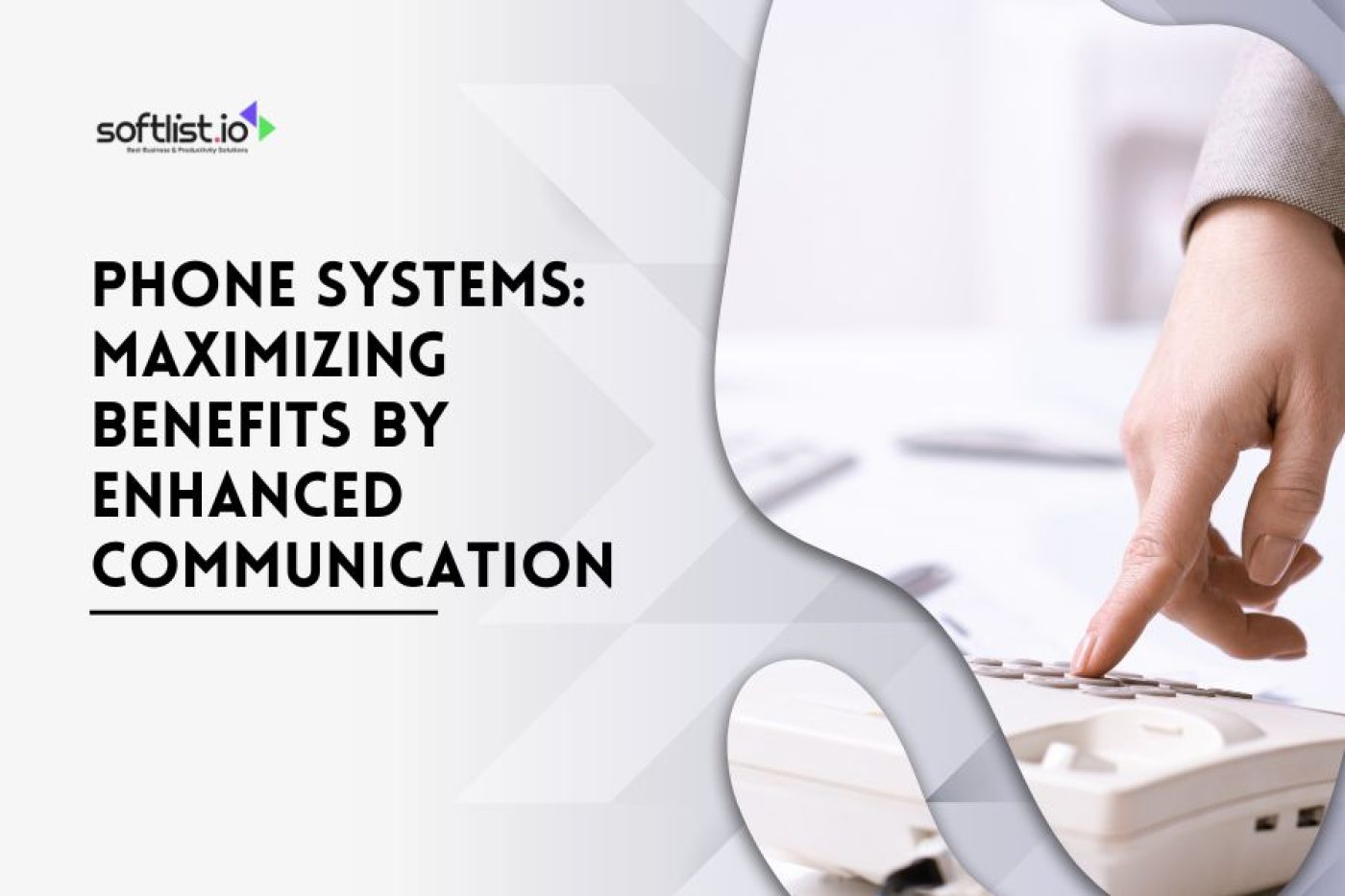 Phone Systems Maximizing Benefits By Enhanced Communication