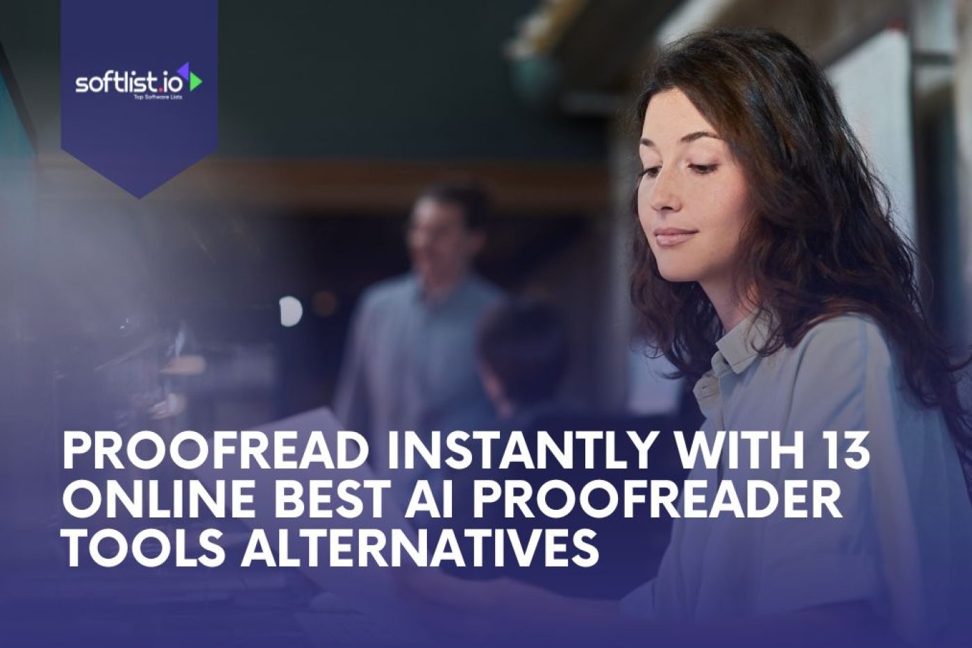 Proofread Instantly With 13 Online Best AI Proofreading Tools Alternatives