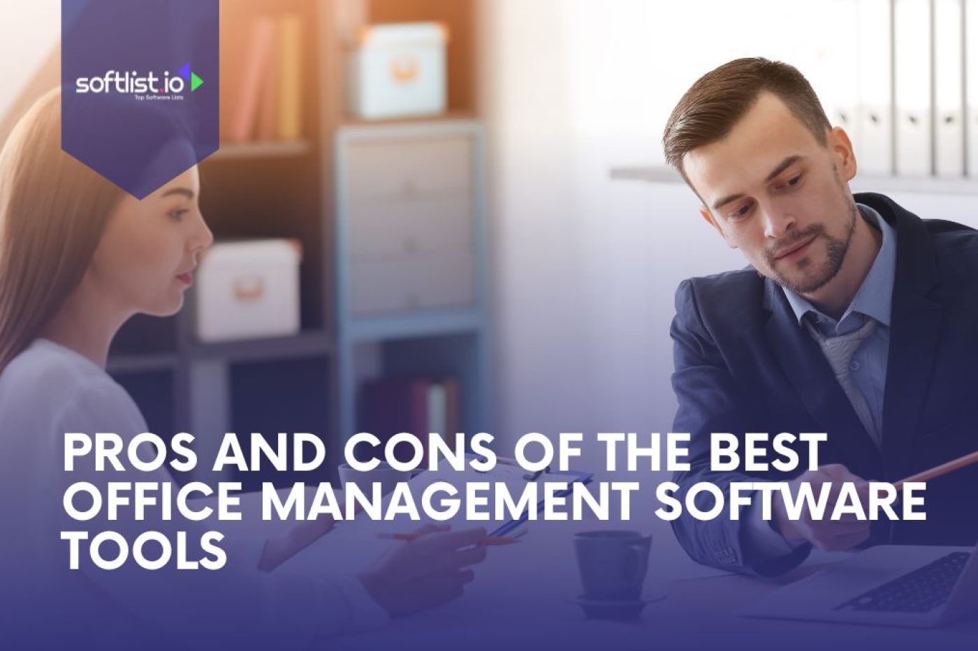 Pros and Cons of the Best Office Management Software Tools