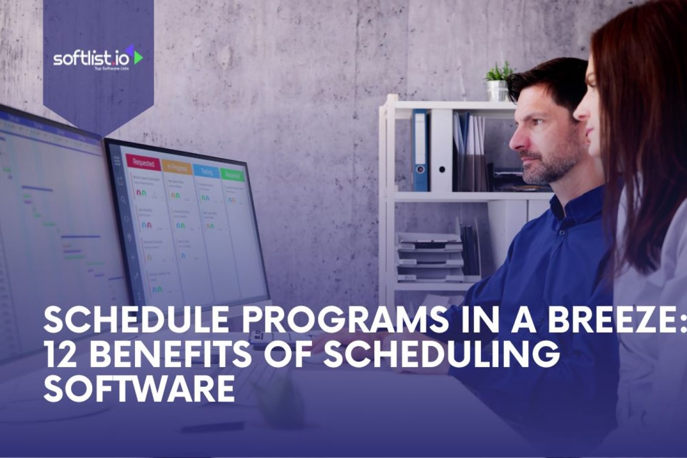 Schedule Programs in a Breeze 12 Benefits of Scheduling Software