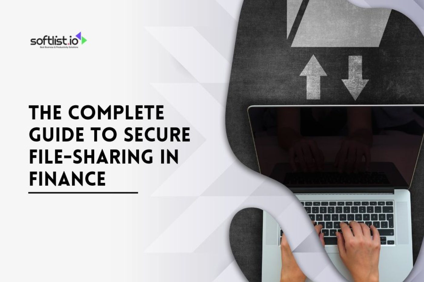 The Complete Guide To Secure File Sharing In Finance