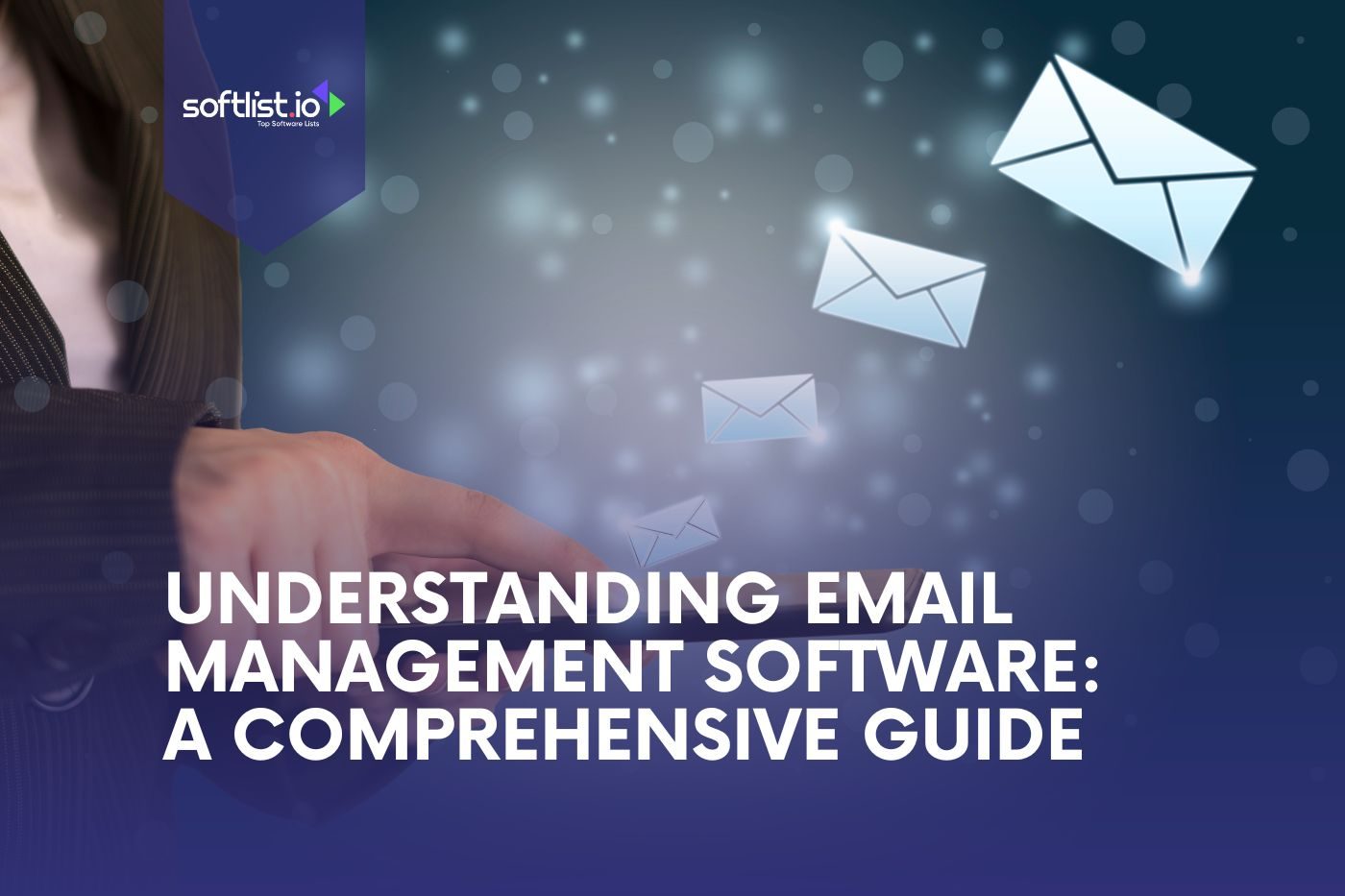 Understanding Email Management Software A Comprehensive Guide