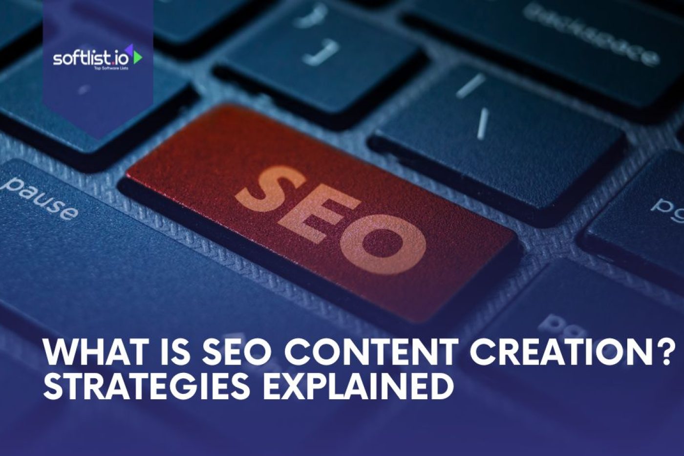 What Is SEO Content Creation Strategies Explained