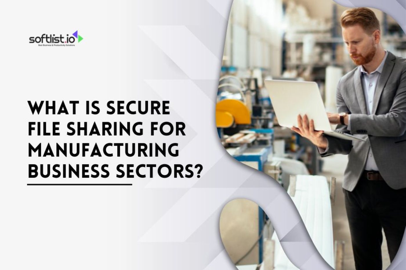 What is Secure file sharing for Manufacturing Business Sectors