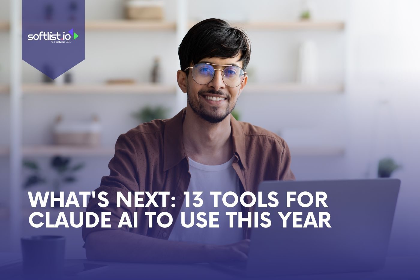 What's Next 13 Tools for Claude AI to Use This Year