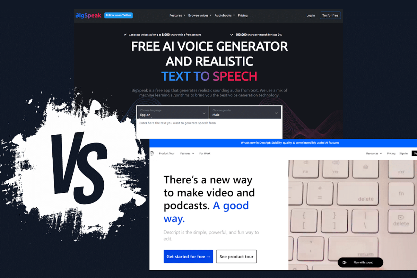 BigSpeak AI VS Descript: Which AI Voice Generator Is Better?