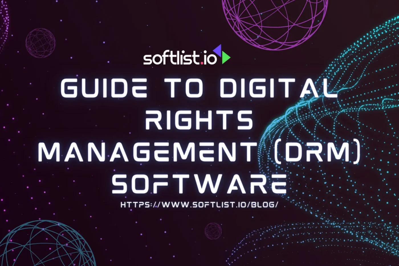 Guide To Digital Rights Management (DRM) Software