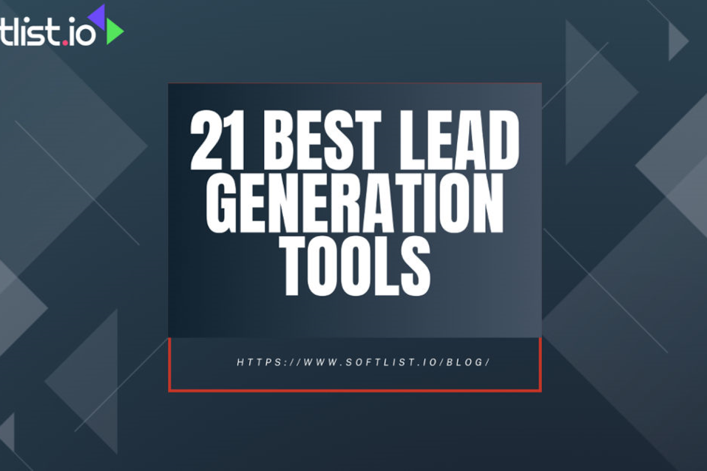 21 Seamless Lead Generation Tools and Conversion